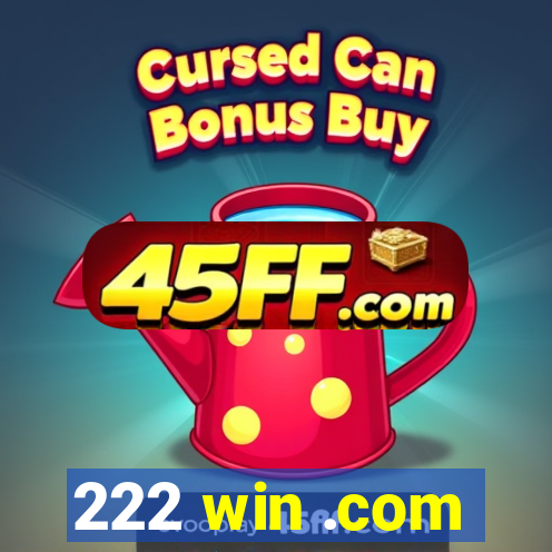 222 win .com